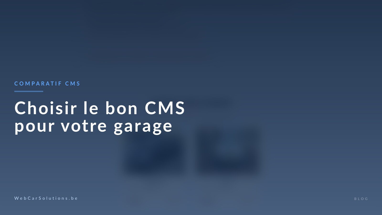 Choisir le bon CMS pour votre garage: comparatif 2026